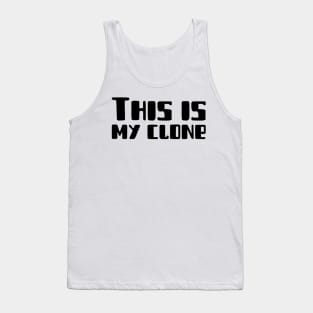 This Is My Clone Tank Top